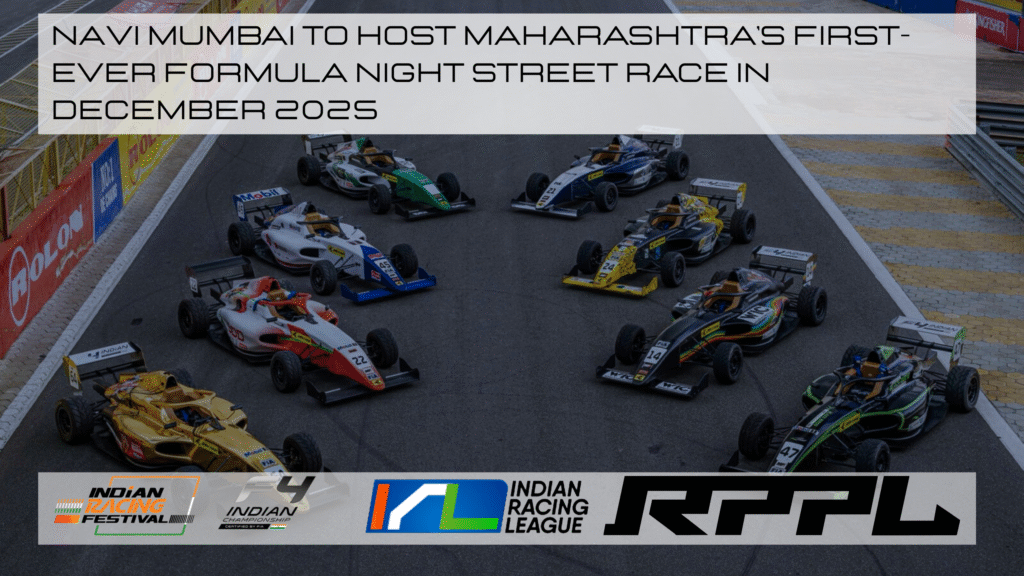 Navi Mumbai to Host Maharashtra’s First-Ever Formula Night Street Race in December 2025